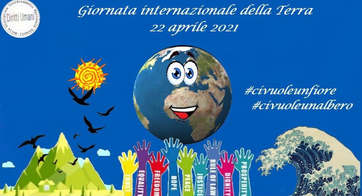 Il Coordinamento Nazionale dei Docenti della disciplina dei Diritti Umani celebra la Giornata Mondiale della Terra del 22 aprile 2021 -