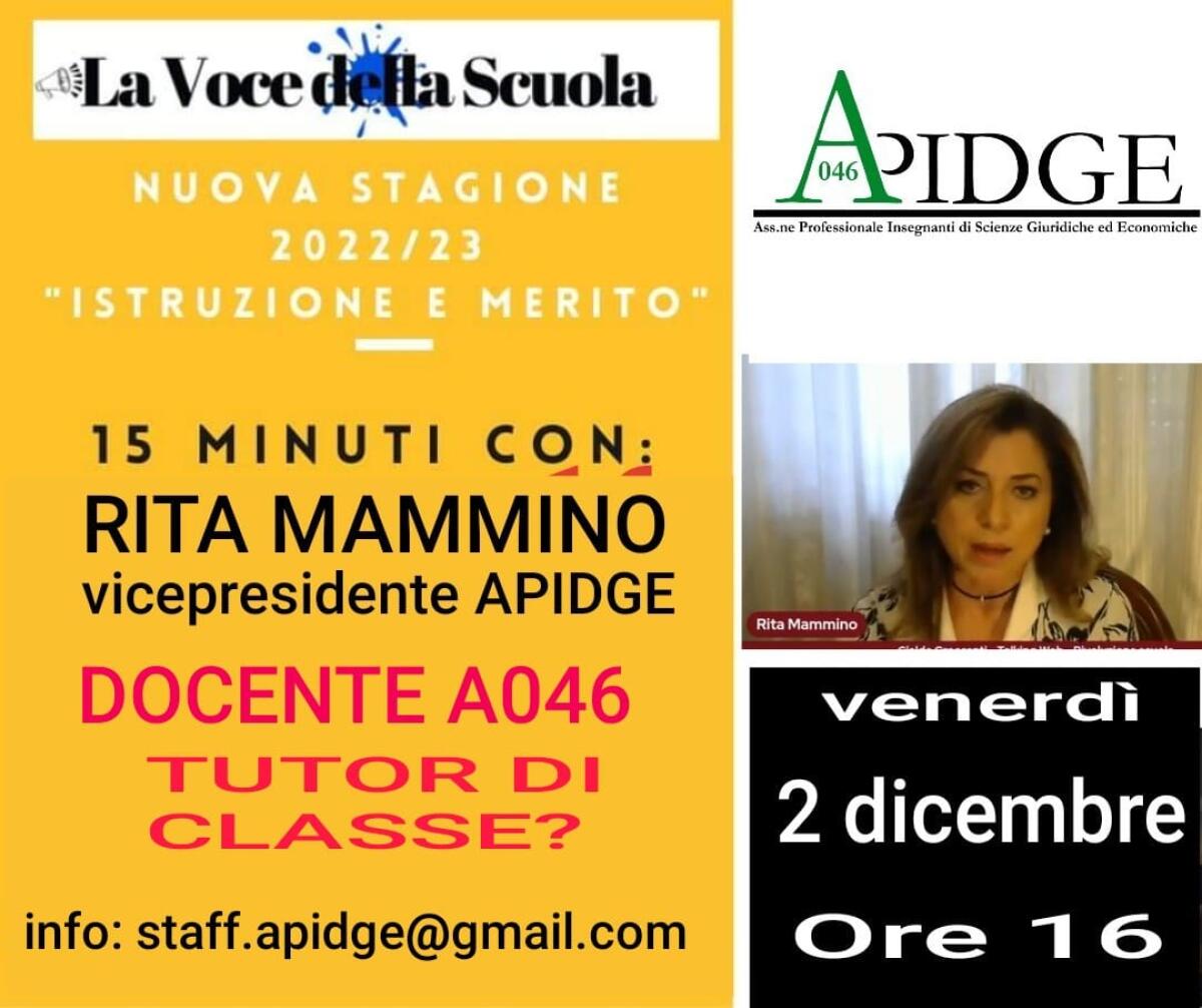 Rita Mammino, vicepresidente Apidge: Docente A046 tutor di classe? “APIDGE sta cercando di attivare un sondaggio in cui ciascun collega può dare il proprio contributo.” -