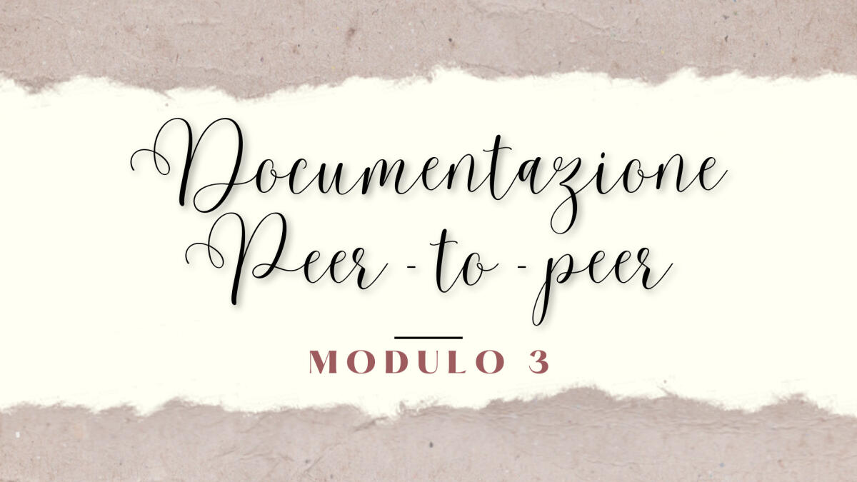 Anno di prova| Documentazione "Peer to peer" -