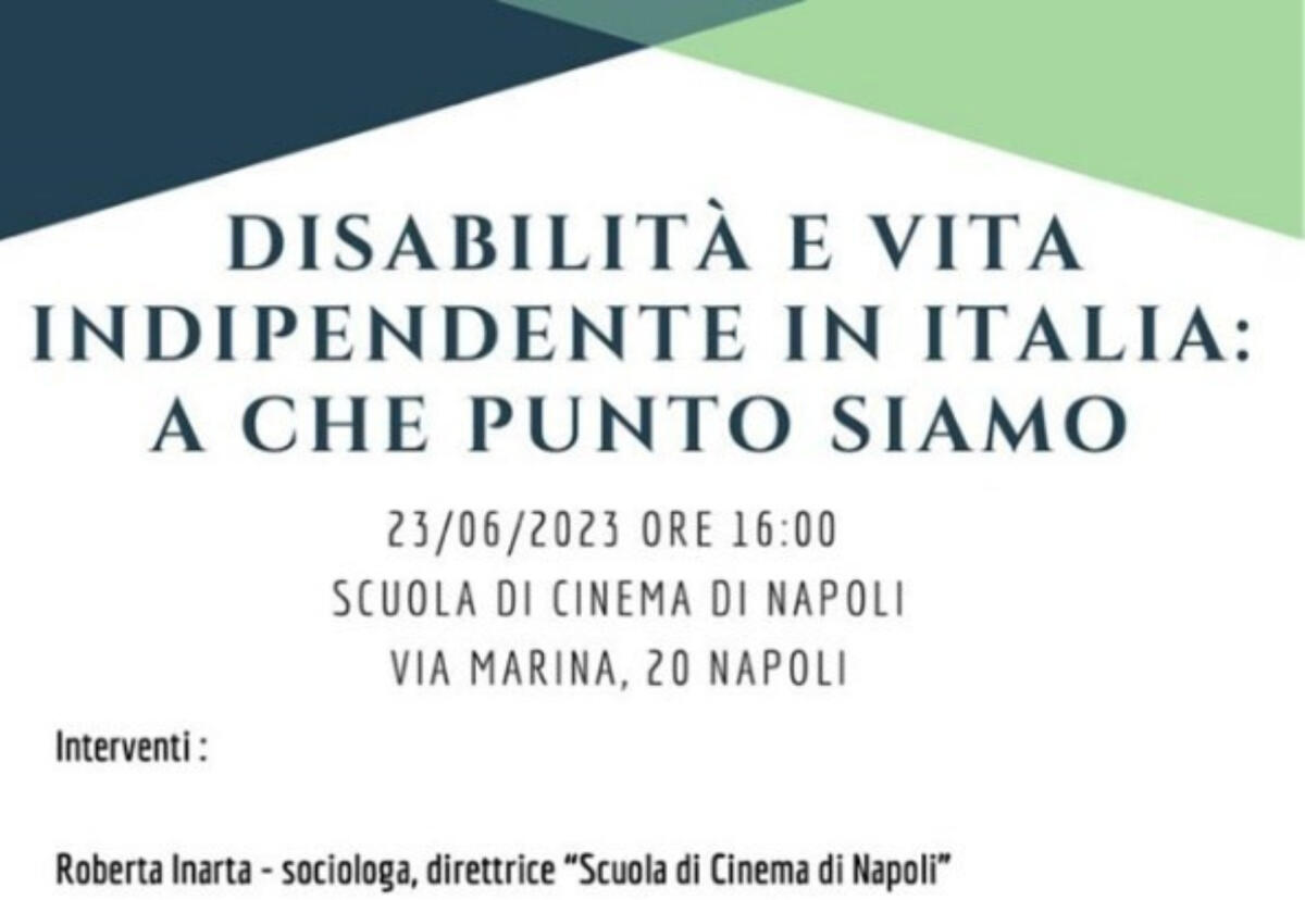 Alla Scuola di Cinema di Napoli il convegno "Disabilità e vita indipendente in Italia: a che punto siamo" - 