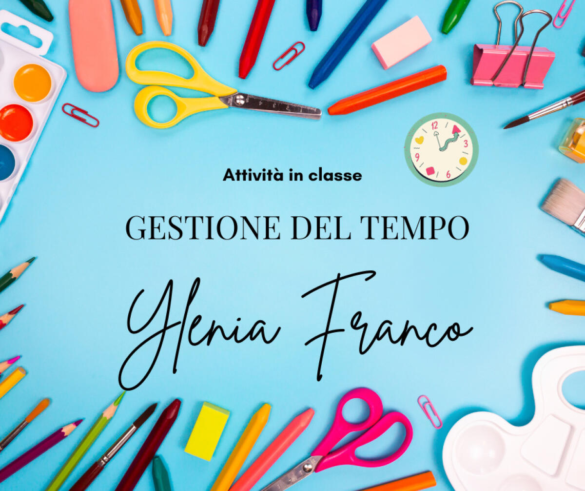 Attività in classe: gestione del tempo -
