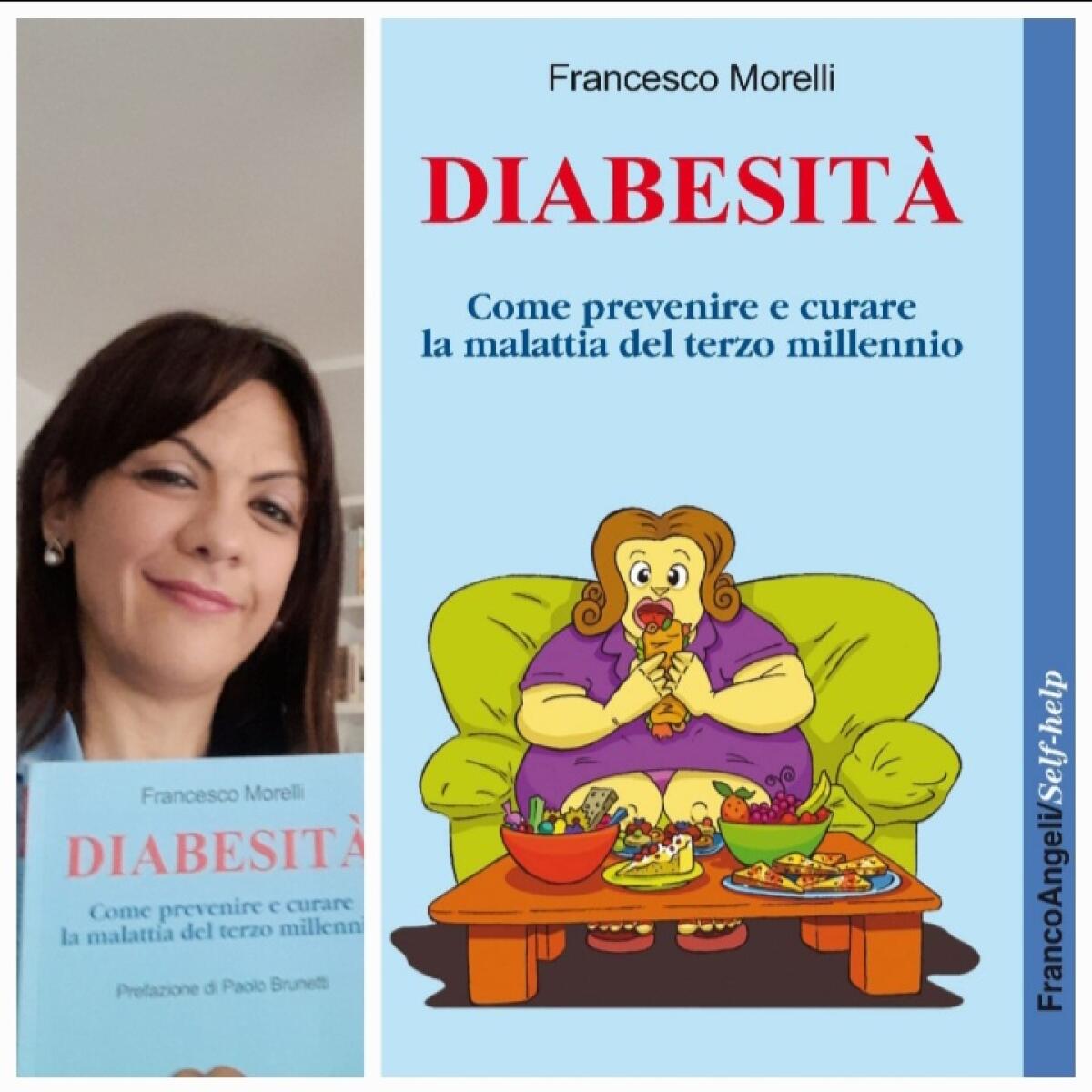 Francesco Morelli, Diabesità – Come prevenire e curare la malattia del terzo millennio (Franco Angeli) - 