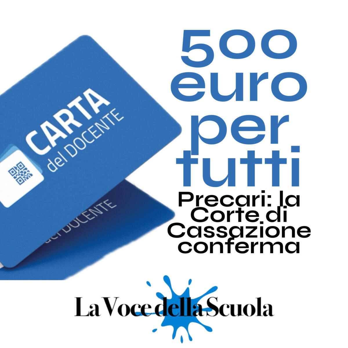 Carta Docenti precari: la Corte di Cassazione conferma 500 euro per tutti negli ultimi 5 anni - 