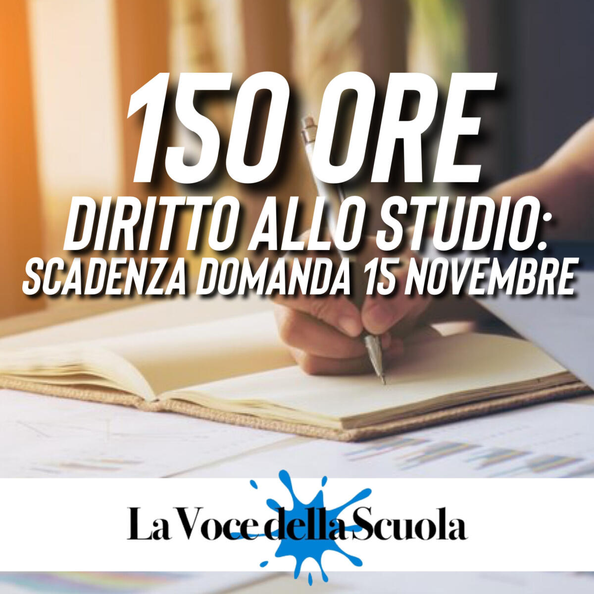 150 ORE Diritto allo Studio: Scadenza per la Domanda il 15 Novembre -
