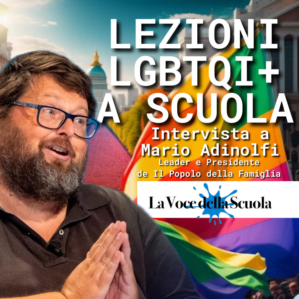 Lezioni LGBTQIA+ nelle scuole di Roma: il no delle associazioni "pro-vita". Intervista a Mario Adinolfi (Popolo della Famiglia) - 