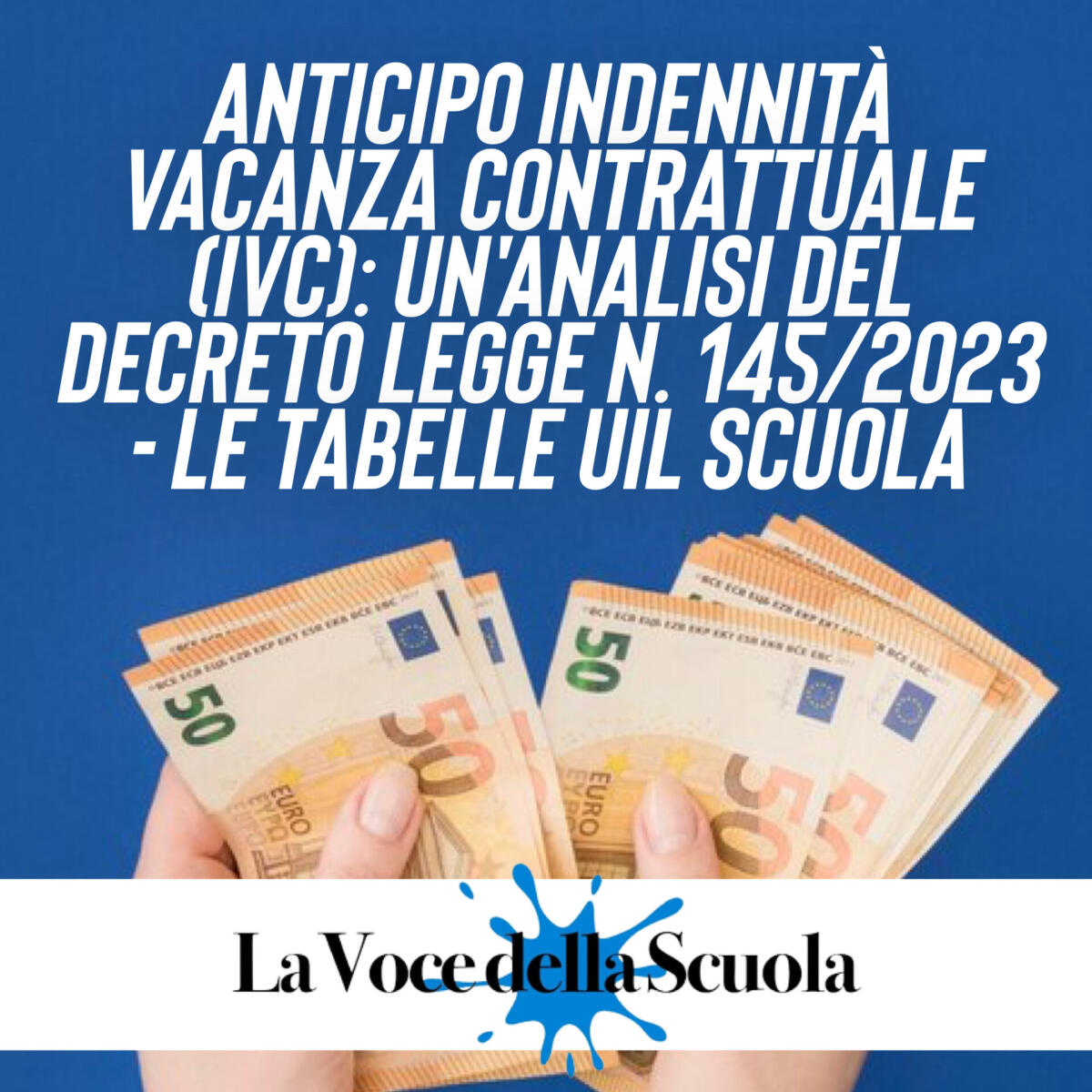 Anticipo Indennità Vacanza Contrattuale (IVC): Un'analisi del Decreto Legge n. 145/2023 - la Uil Scuola Rua ha rifatto i conti - Le tabelle - 