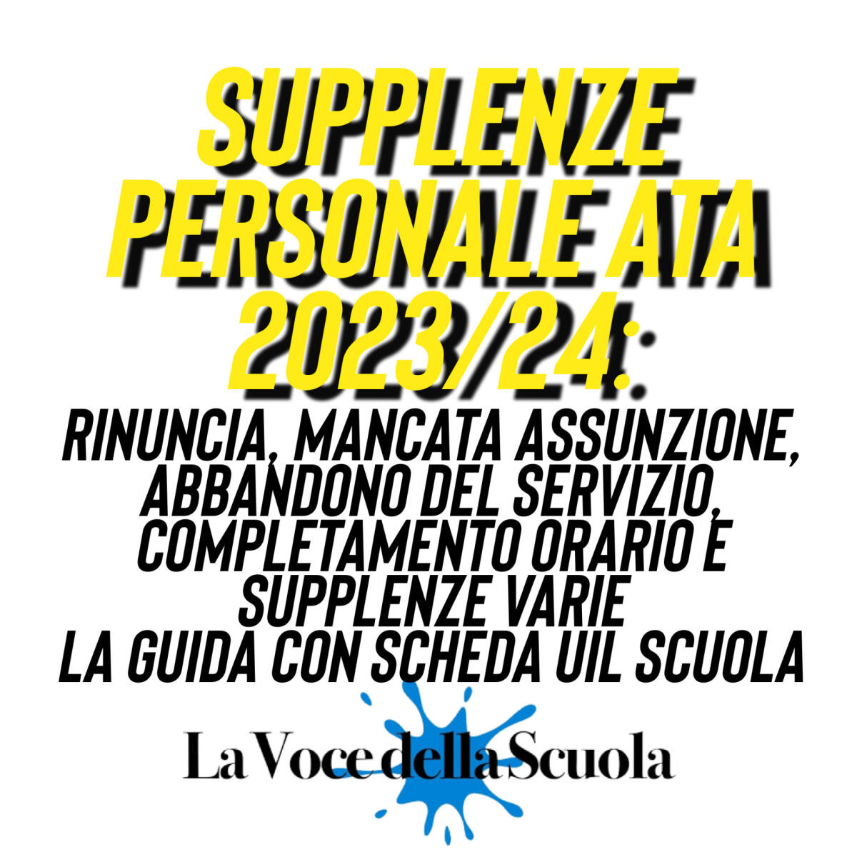 Supplenze Personale ATA 2023/24: Rinuncia, Mancata Assunzione, Abbandono del Servizio, completamento orario e supplenze varie - La Guida con scheda UIL Scuola -