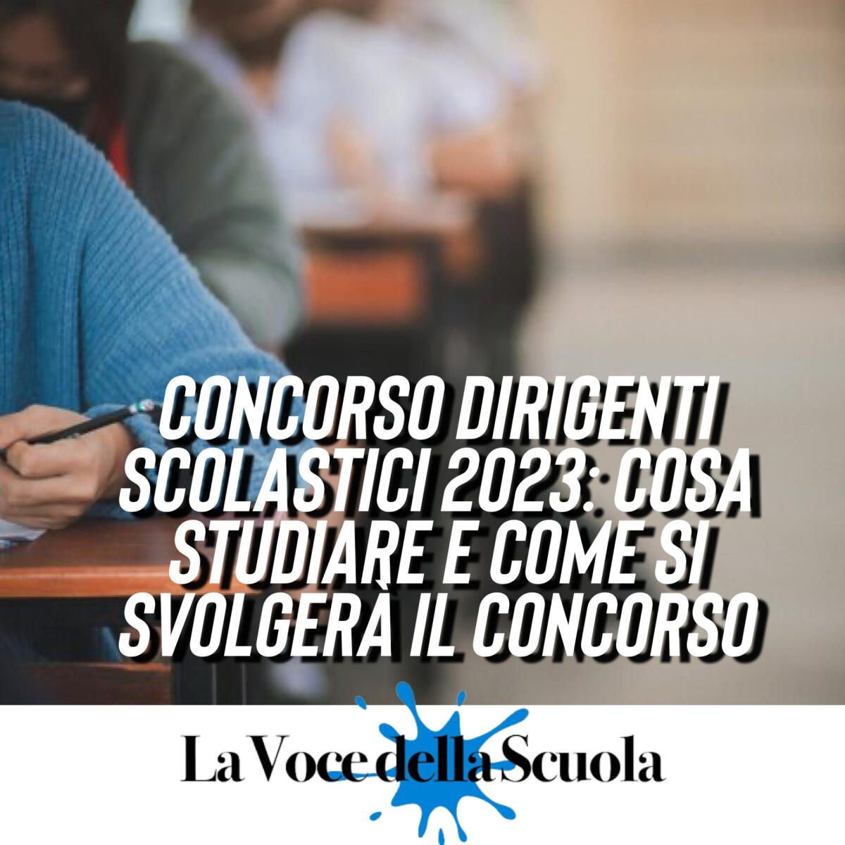 Concorso Dirigenti Scolastici 2023: cosa studiare e come si svolgerà il concorso - 