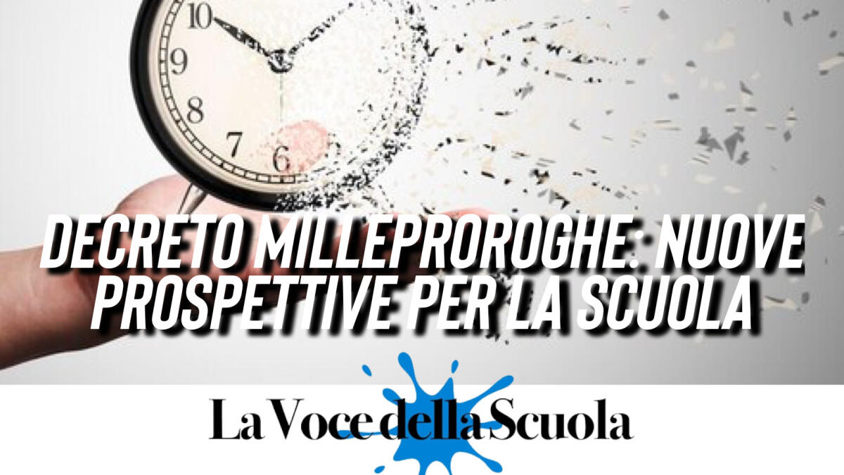 Decreto Milleproroghe: Nuove prospettive per la scuola [LA SCHEDA UIL SCUOLA] - 