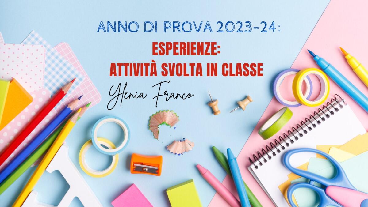 ESPERIENZE: Attività svolta in classe -