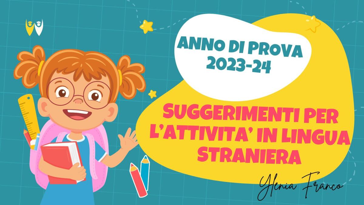 Anno di prova 2023/2024: Suggerimenti per l'attività in lingua straniera -