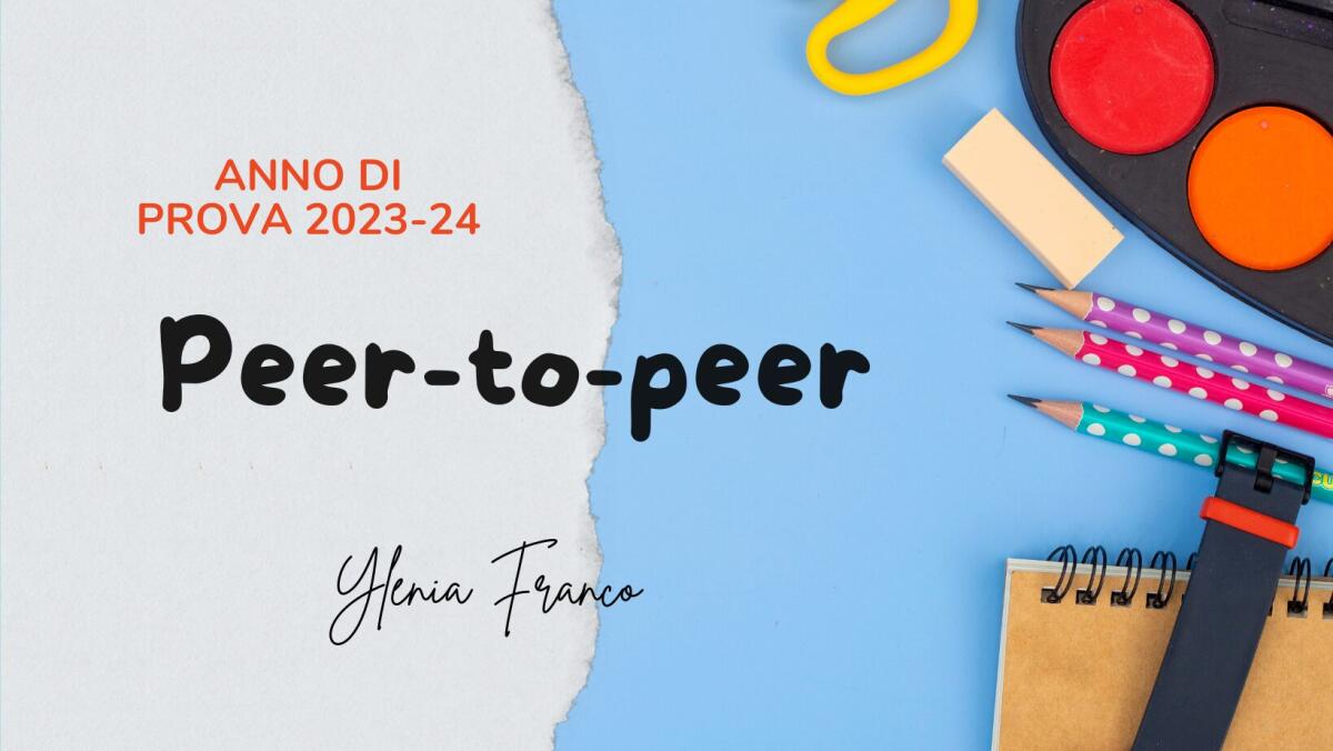 Anno di prova 2023/2024: Peer to peer -