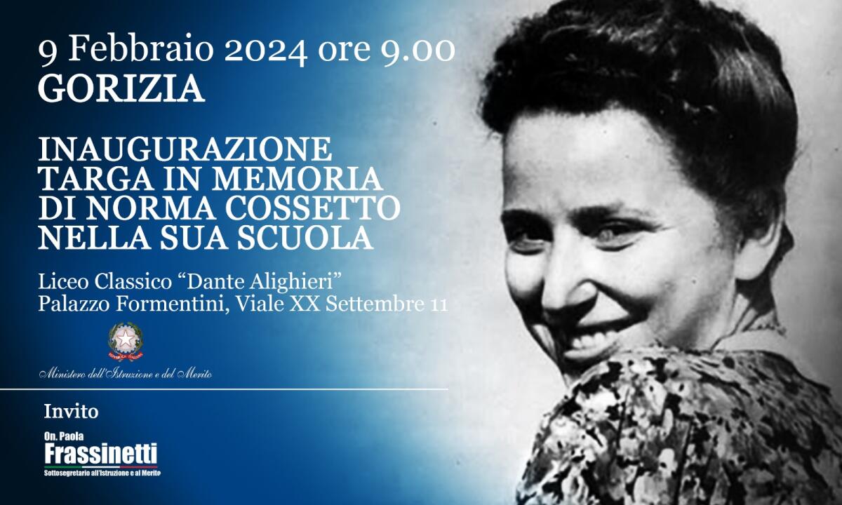 Giorno del Ricordo: a Gorizia inaugurazione della targa commemorativa del MIM a Norma Cossetto con il Sottosegretario Frassinetti - 