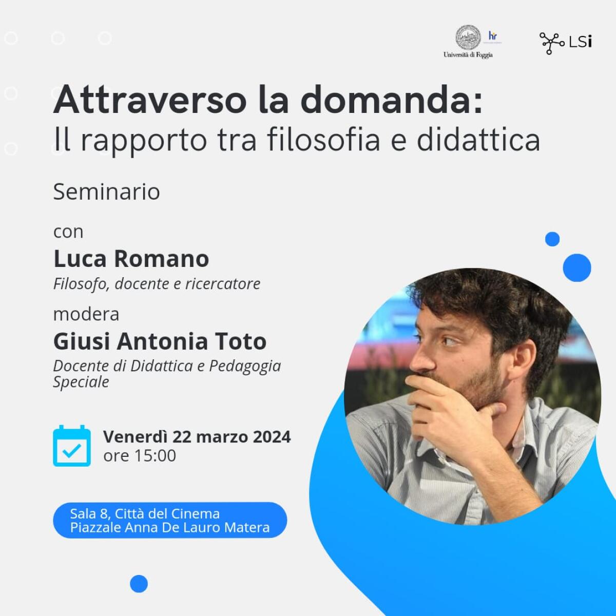 "Attraverso la domanda: il legame tra filosofia e didattica". Nuovo seminario di approfondimento promosso dal Learning Sciences institute dell’Università di Foggia - 