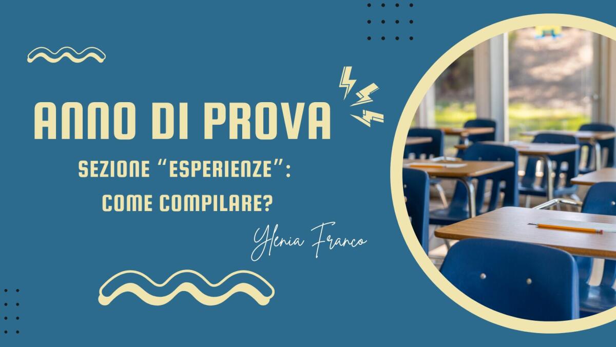ANNO DI PROVA: INDIRE Sezione “ESPERIENZE” Come compilare? -