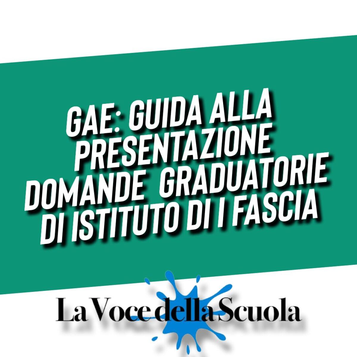 GAE: Guida alla presentazione domande graduatorie di istituto di I fascia -