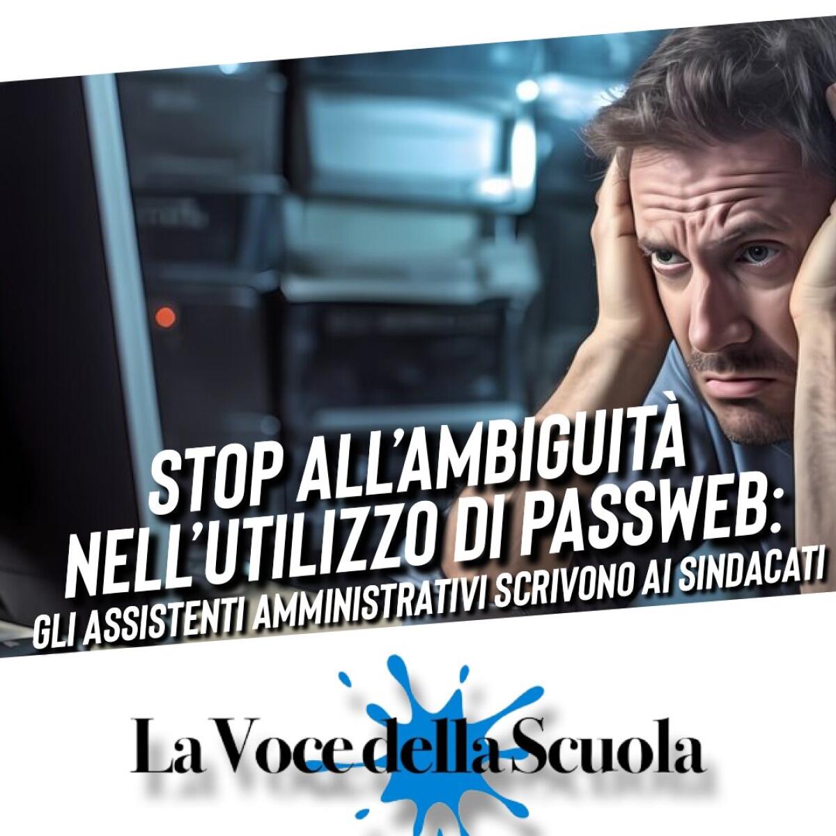 Stop all’ambiguità nell’utilizzo di Passweb: Gli assistenti amministrativi scrivono ai sindacati -