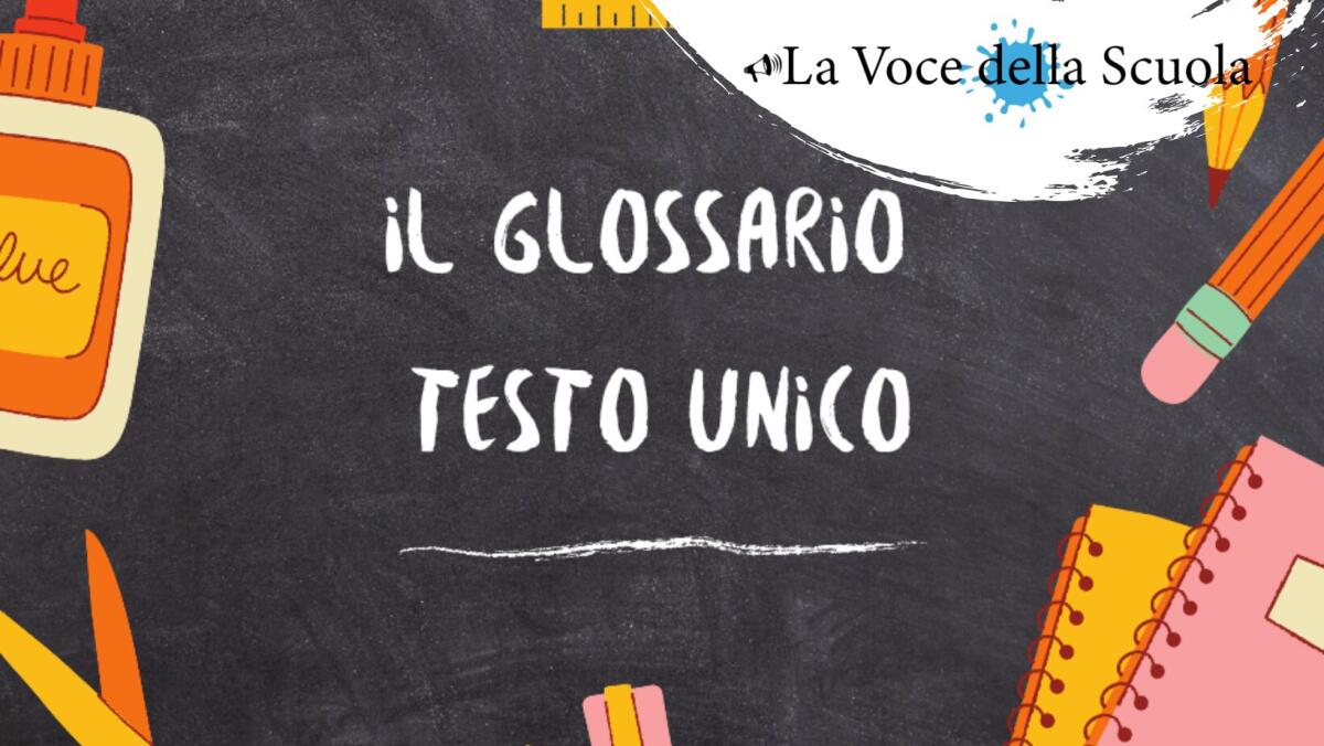 "Il Glossario": Il Testo Unico della Scuola, il D. Lgs n° 297/1994 -