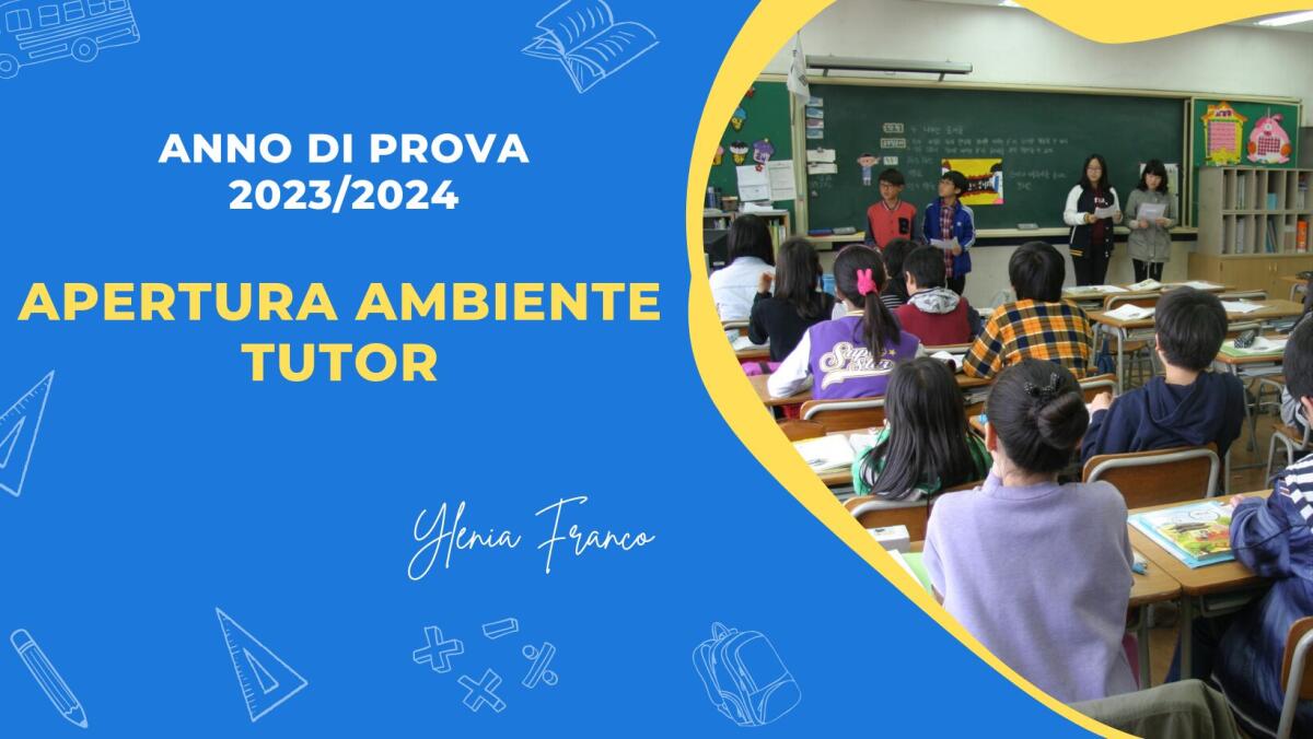 Anno di prova 2023/2024: Apertura ambiente Tutor - 