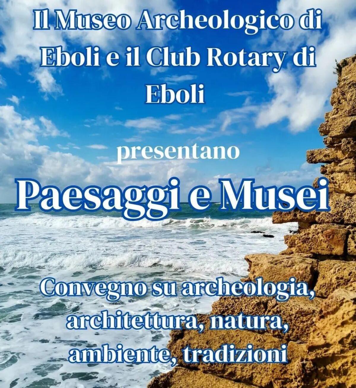 Giornata Internazionale dei Musei: "Paesaggi e Musei", natura, ambiente e tradizioni in un'esperienza immersiva sul territorio di Eboli -