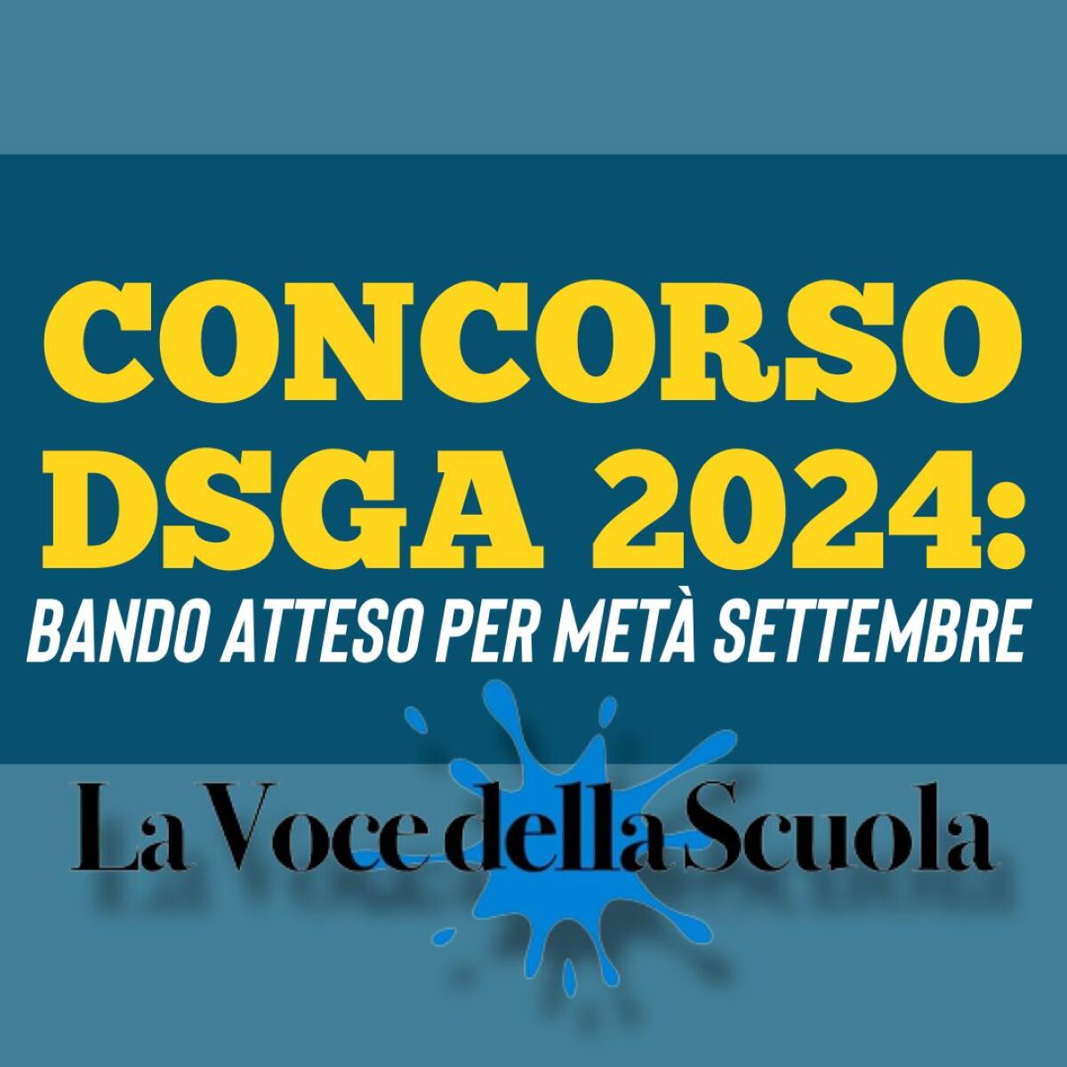 Concorso DSGA 2024: Bando atteso per metà Settembre -