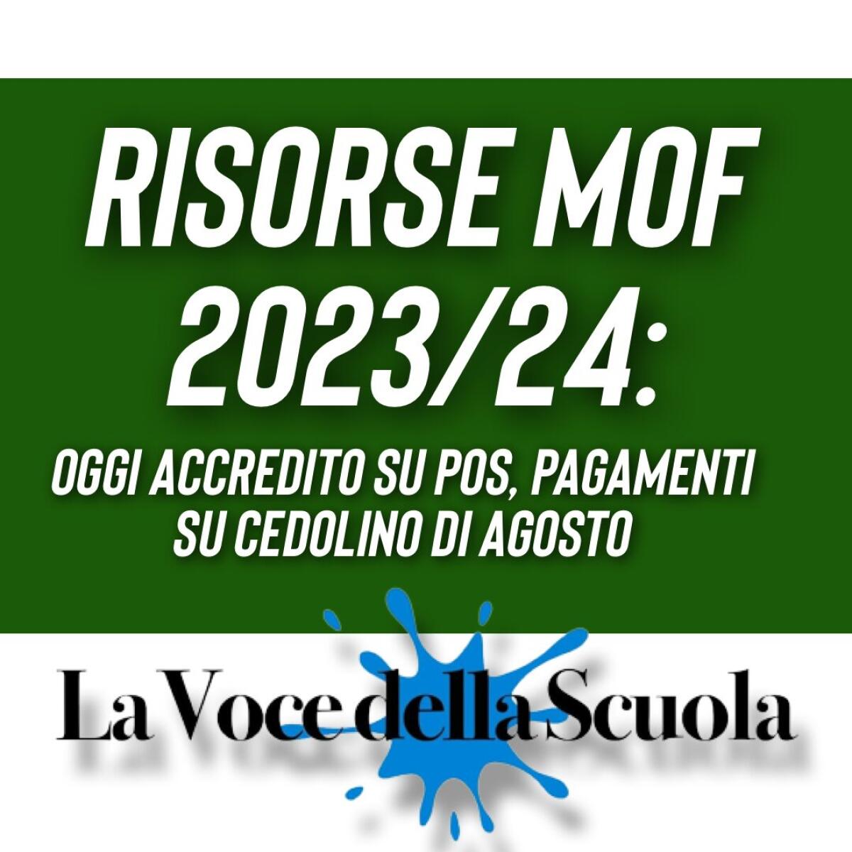 Risorse MOF 2023/24: Oggi accredito su POS, pagamenti su cedolino di agosto -