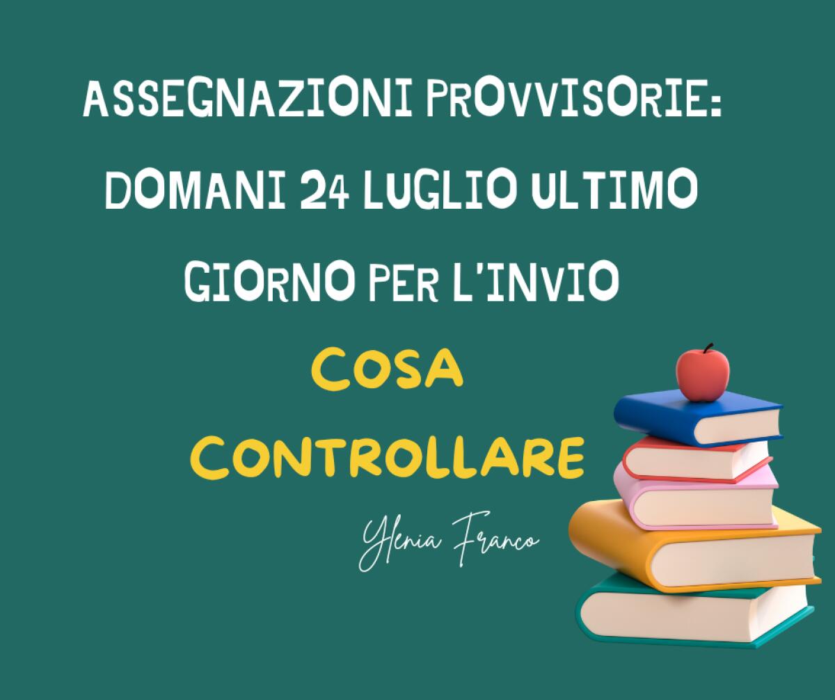 Assegnazioni provvisorie: domani 24 luglio ultimo giorno per l’invio, cosa controllare -