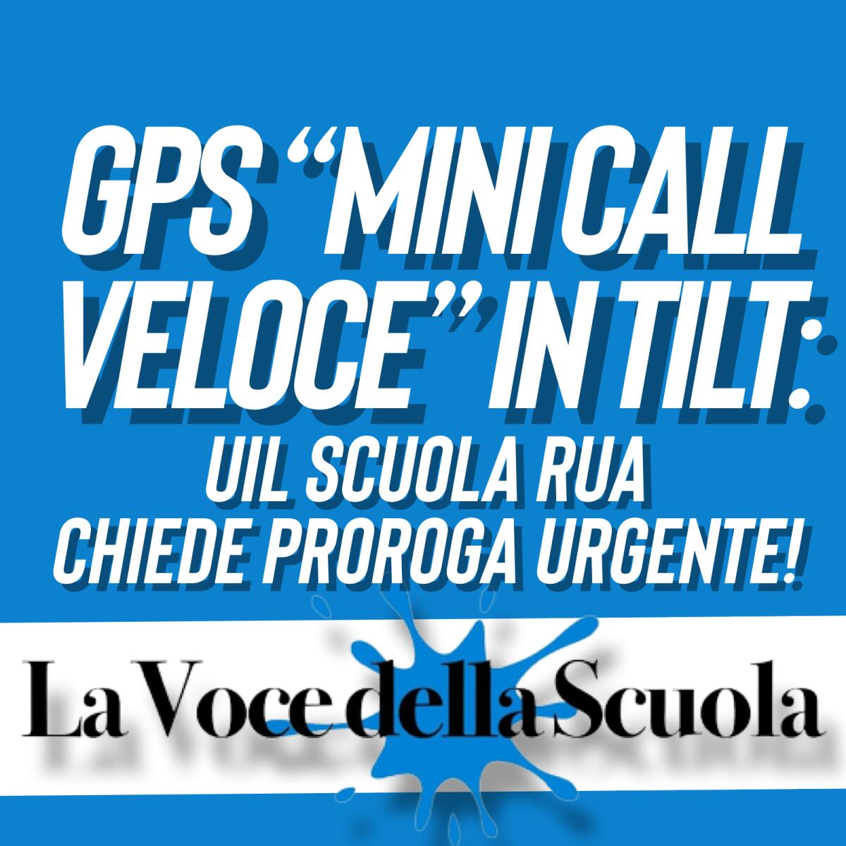 GPS “mini call veloce” in tilt: UIL Scuola RUA chiede proroga urgente! -