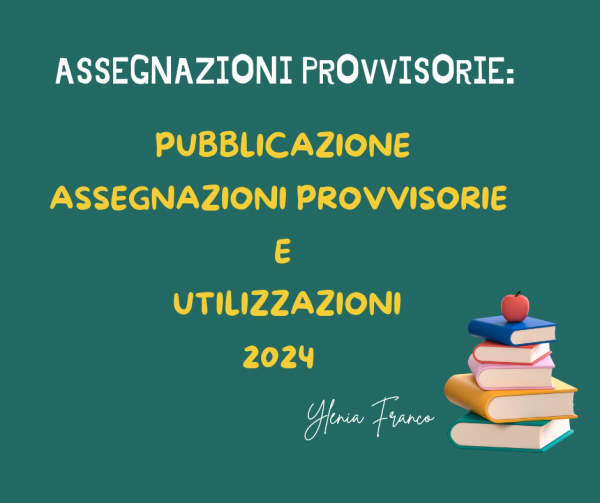 Pubblicazione Assegnazioni Provvisorie e Utilizzazioni -