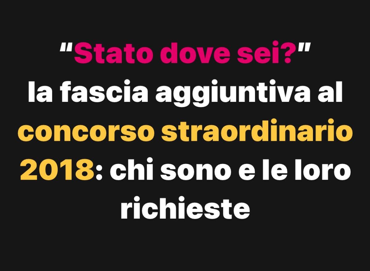 “Stato dove sei?”, la fascia aggiuntiva al concorso straordinario 2018: chi sono e le loro richieste -