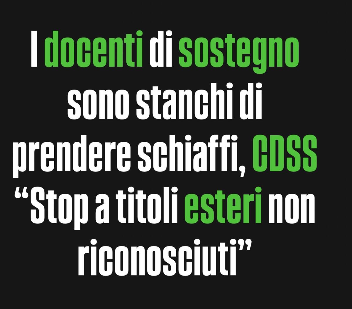 I docenti di sostegno sono stanchi di prendere schiaffi, CDSS “Stop a titoli esteri non riconosciuti” -