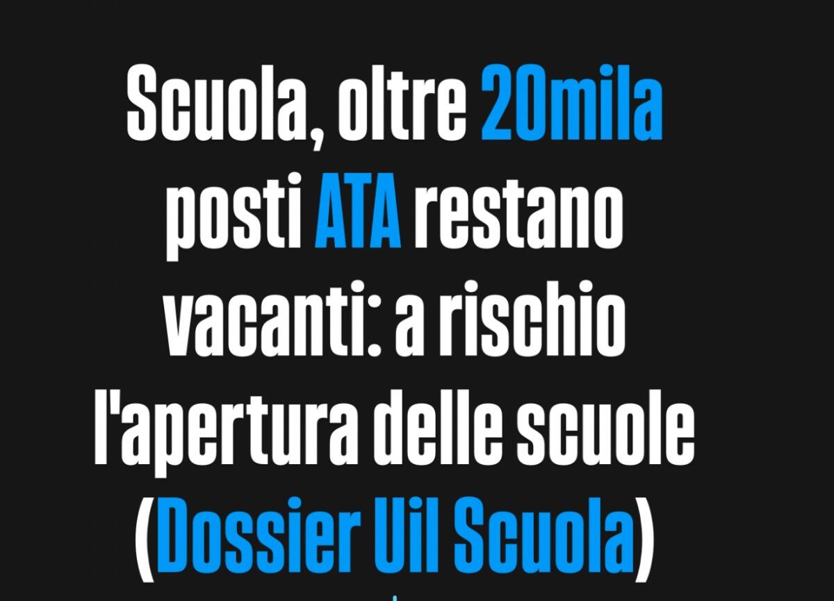 Scuola, oltre 20mila posti ATA restano vacanti: a rischio l'apertura delle scuole (Dossier Uil Scuola) -