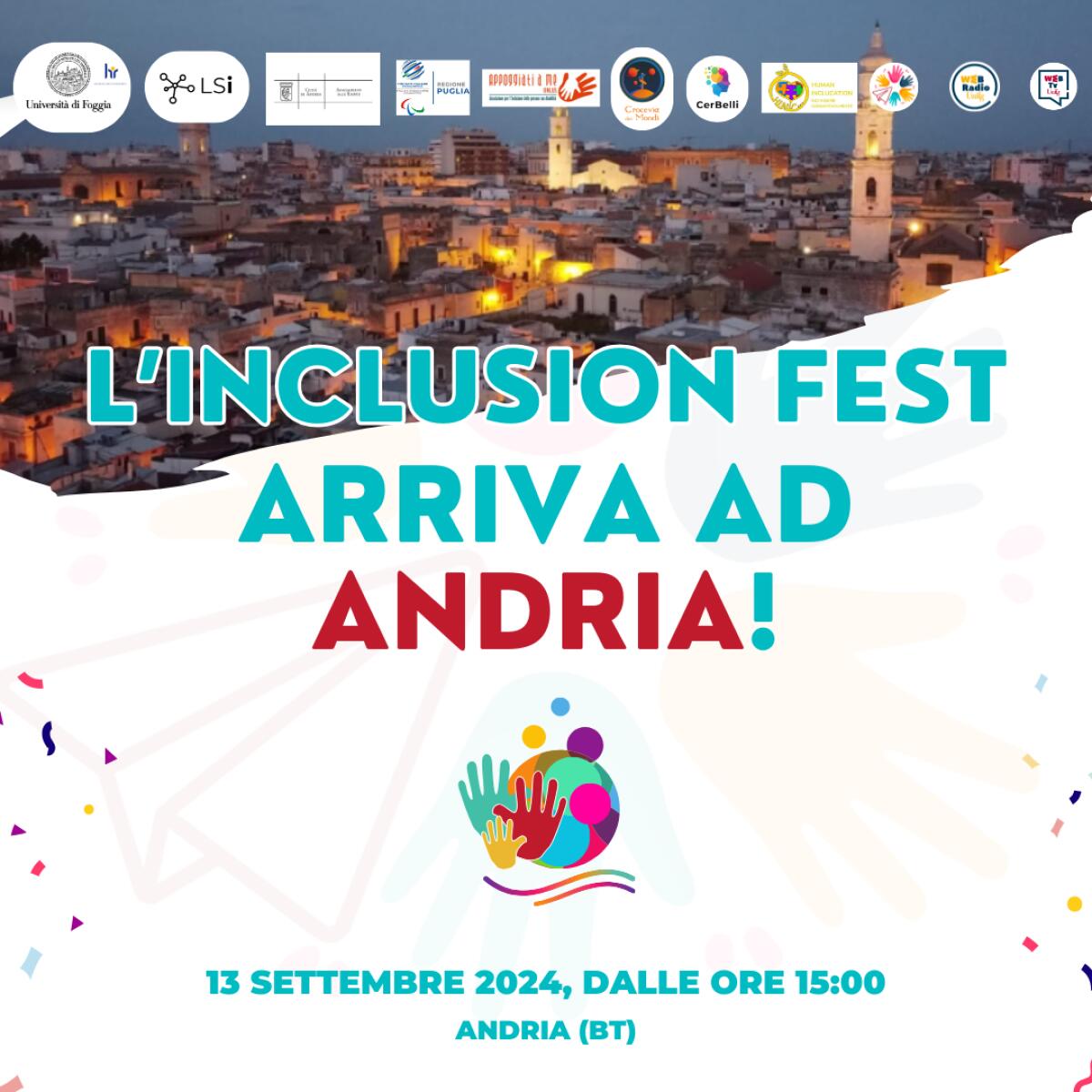 L’Inclusion Fest fa tappa ad Andria: una giornata per celebrare dialogo e inclusione sociale -