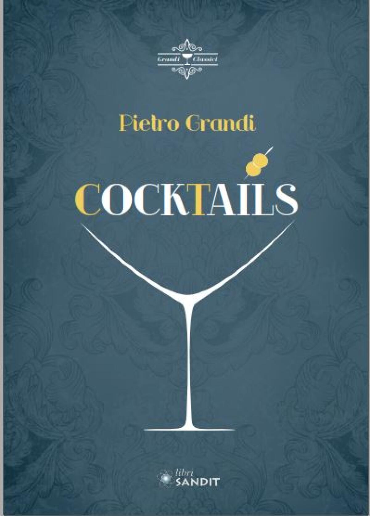 Cocktails di Pietro Grandi -