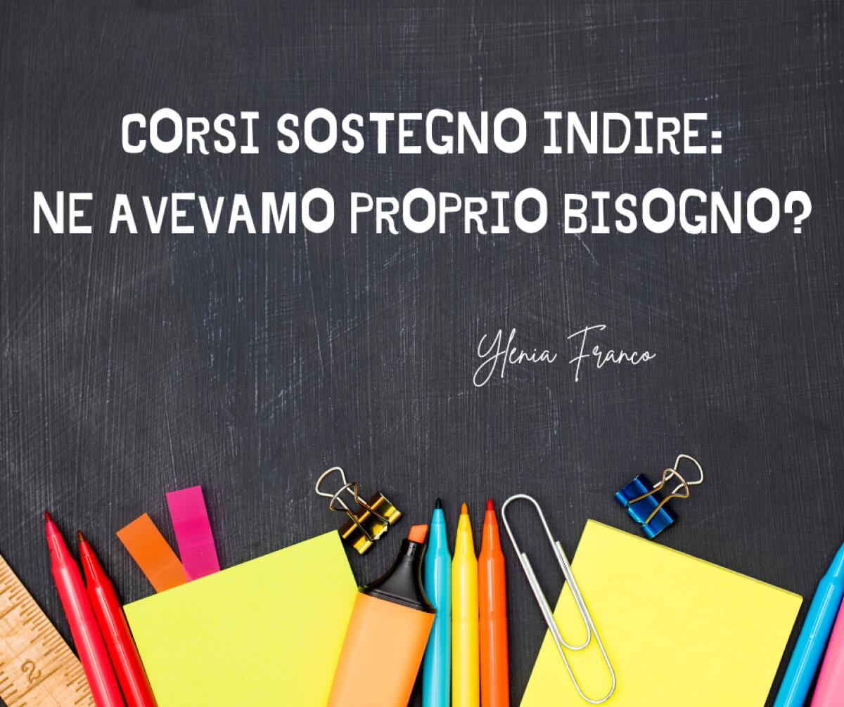 Corsi sostegno INDIRE: ne avevamo proprio bisogno? -