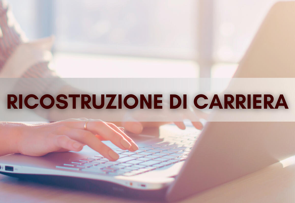 Ricostruzione di carriera: Il ruolo della scuola dalla valutazione della domanda all’emissione del provvedimento di riconoscimento -