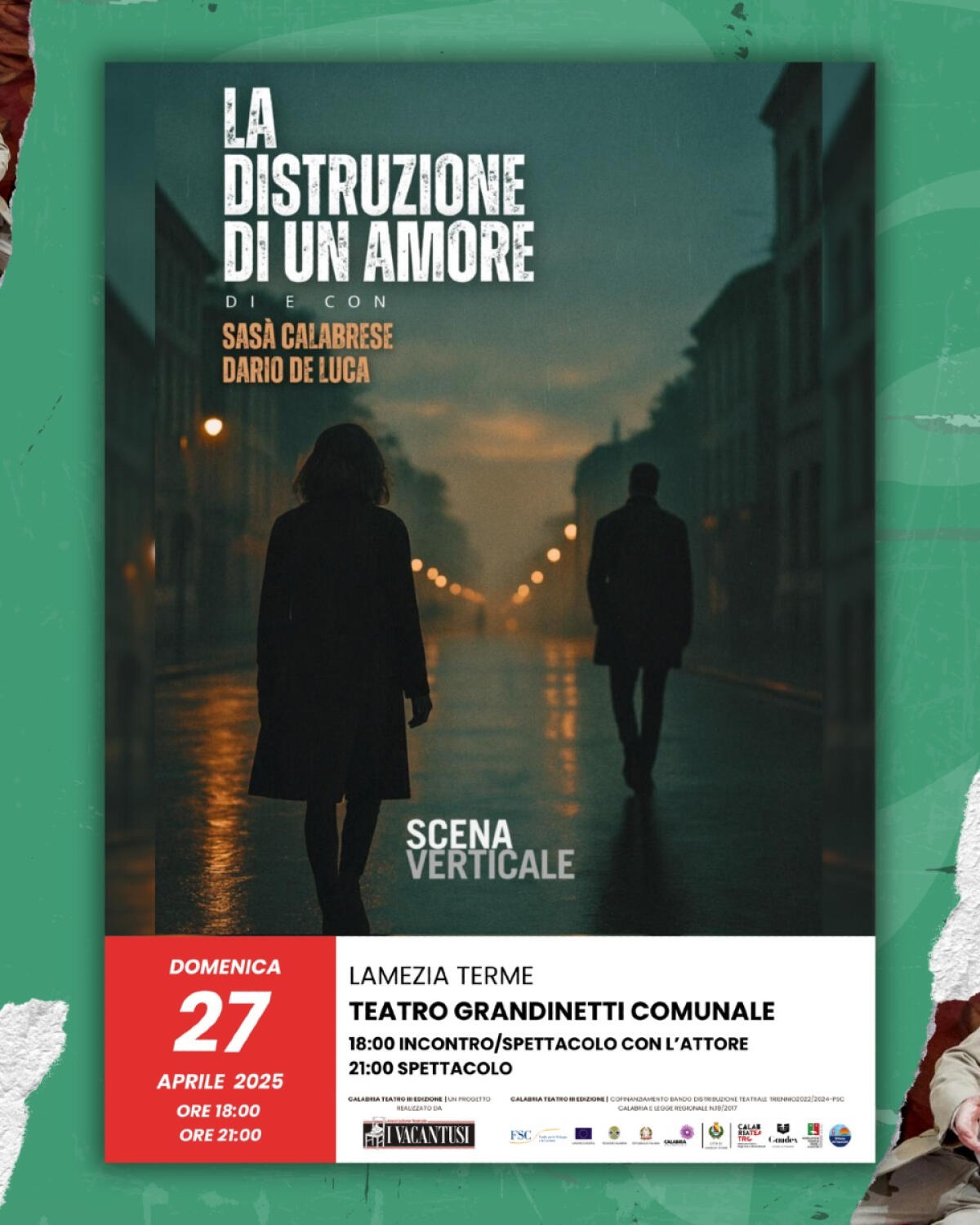 “La distruzione di un amore” con Sasà Calabrese e con la partecipazione straordinaria di Dario De Luca -