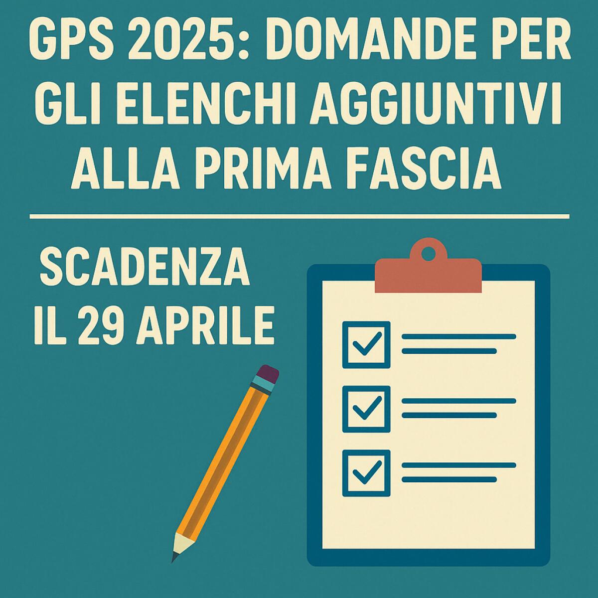 GPS 2025: Domande per gli elenchi aggiuntivi alla prima fascia. Scadenza il 29 aprile -