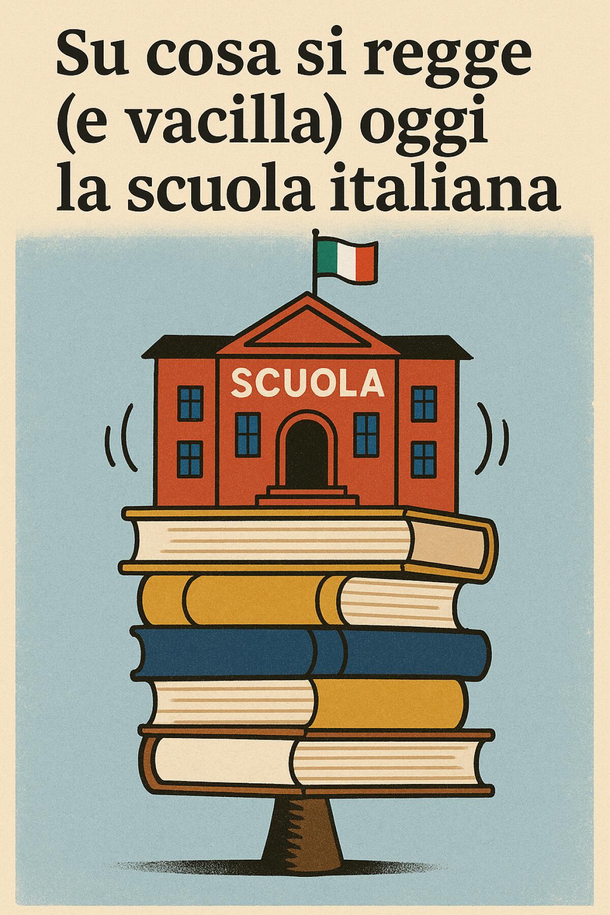 Su cosa si regge (e vacilla) oggi la scuola italiana -