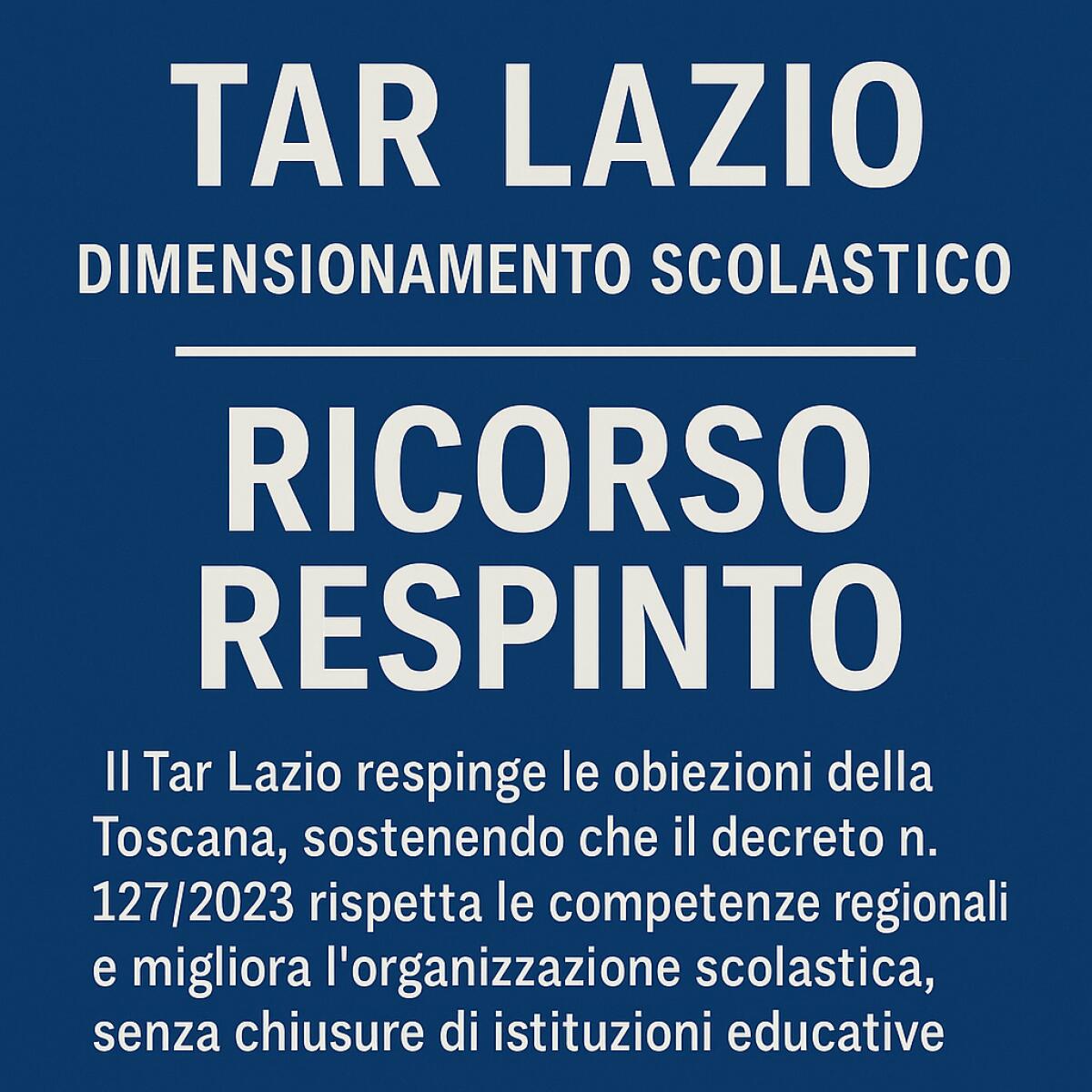 Dimensionamento scolastico, il TAR boccia il ricorso della Toscana: “Il decreto rispetta le competenze regionali” -