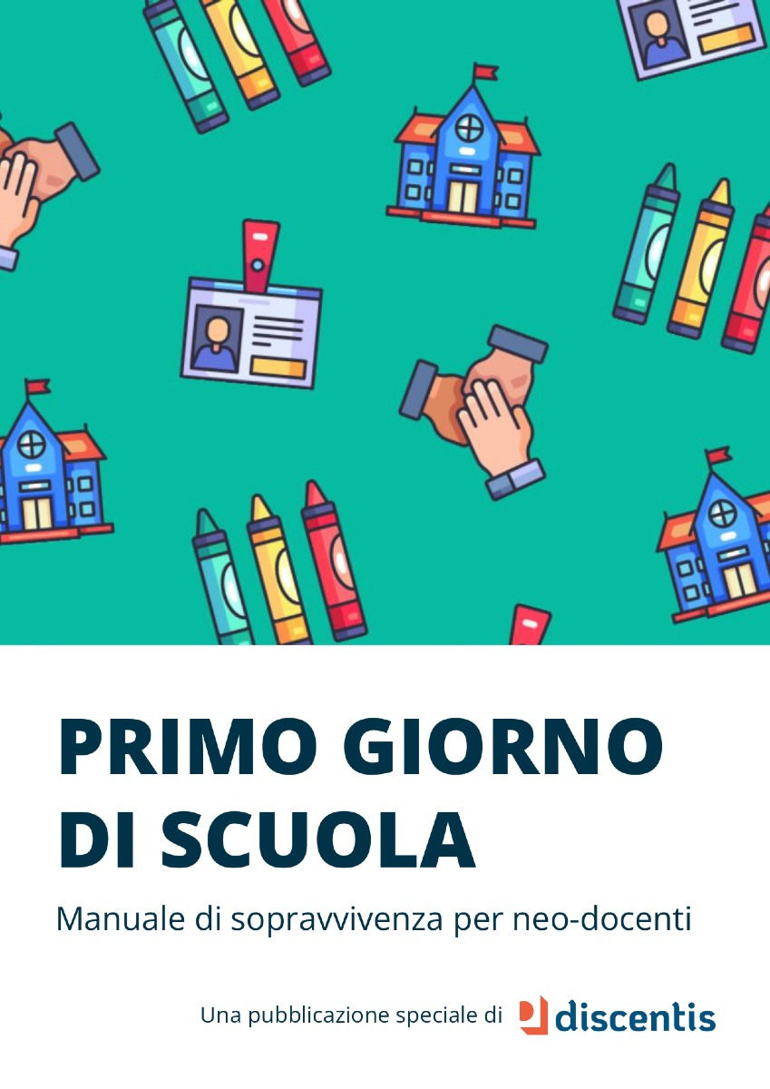 Primo giorno di scuola: arriva il manuale di sopravvivenza per i neo-docenti firmato Discentis - Primo giorno di scuola: arriva il primo manuale di sopravvivenza per neo-docenti a cura di Discentis