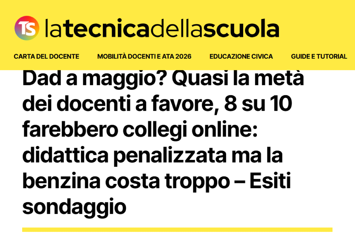 Dad a maggio? Quasi la metà dei docenti a favore, 8 su 10 farebbero collegi online: didattica penalizzata, ma la benzina costa troppo - 