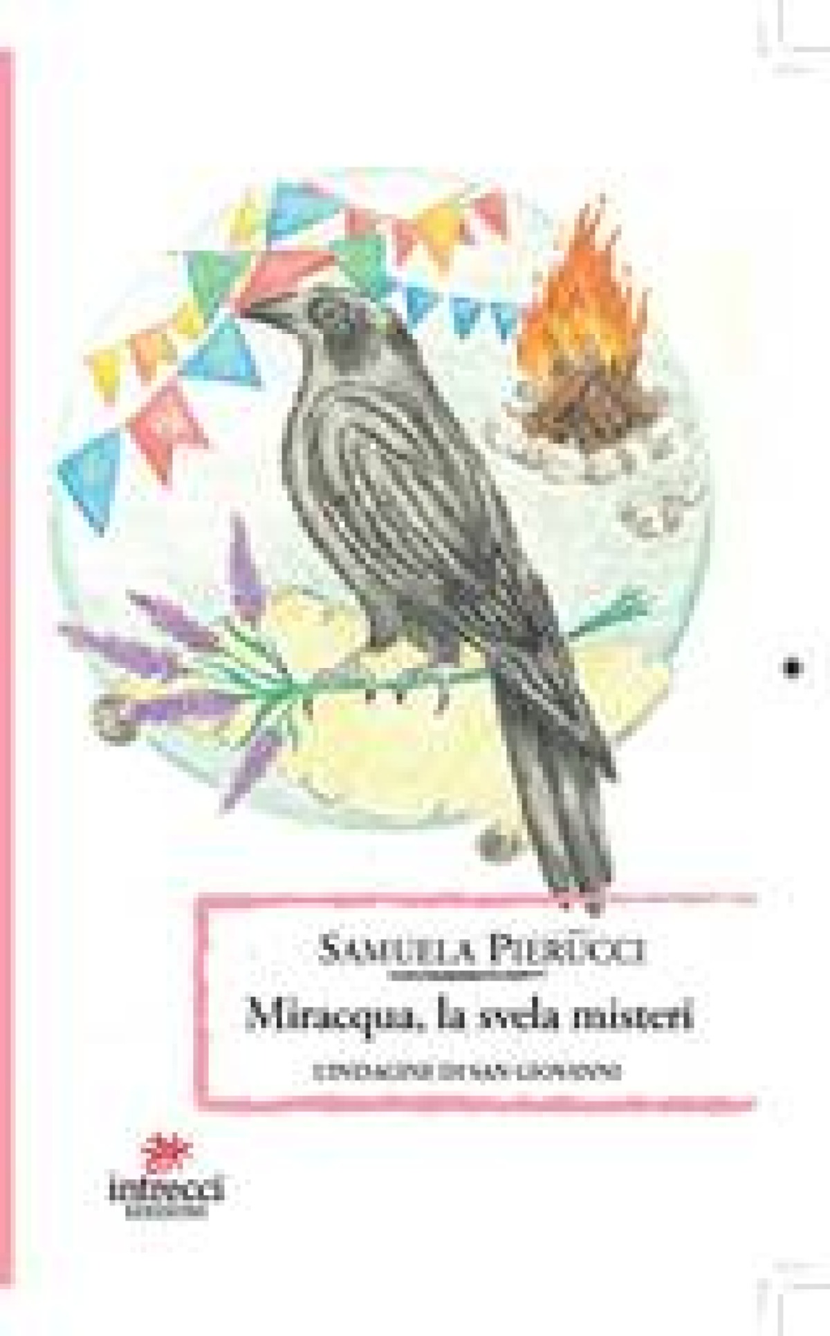 Nei misteri di Pieveluna l’arte incontra la natura: Samuela Pierucci torna in libreria con "L’indagine di San Giovanni" - 