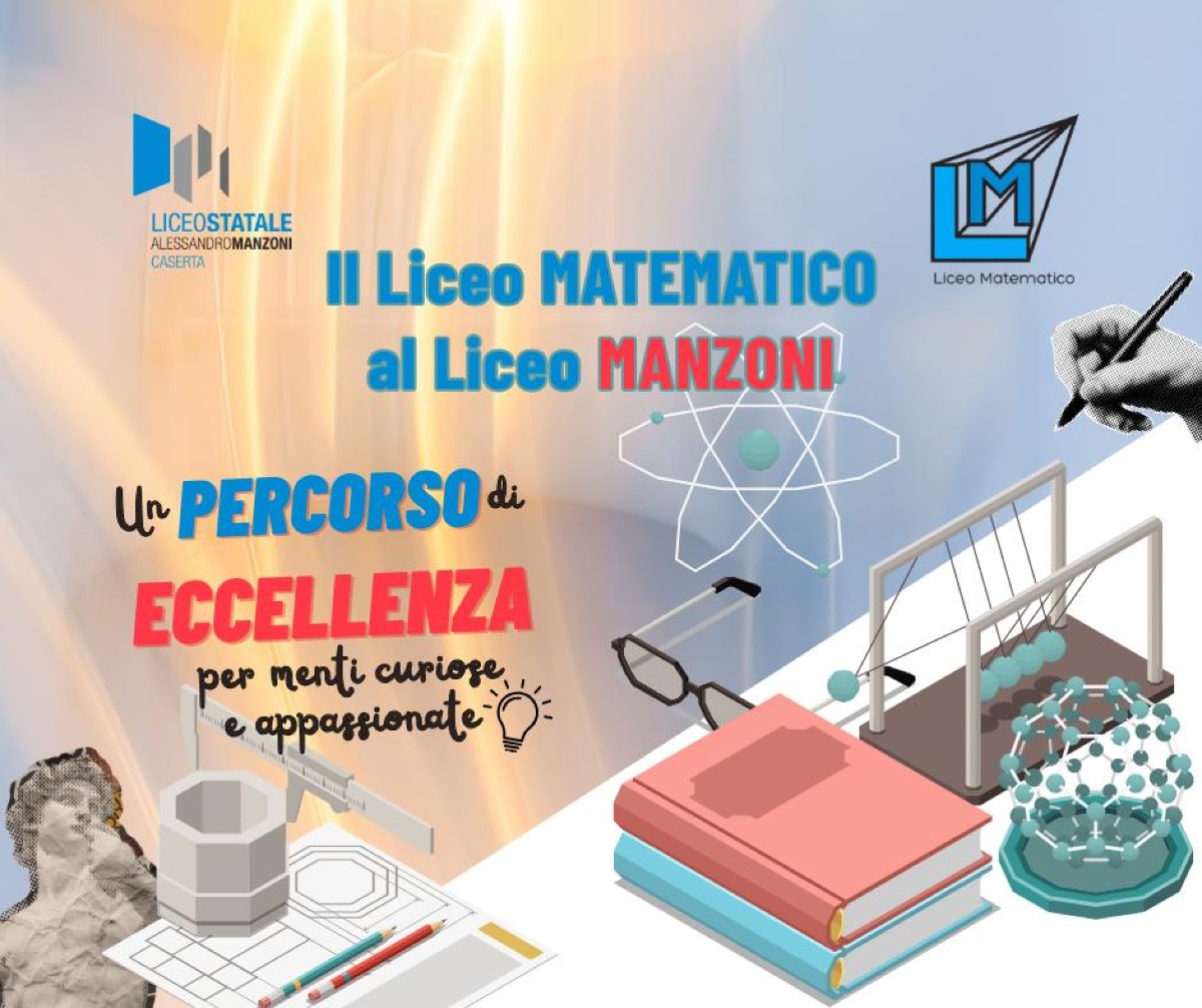 Al Liceo Manzoni di Caserta riparte il Liceo Matematico: il Ministero riconosce a livello nazionale un modello didattico già consolidato - 